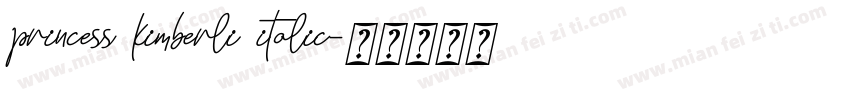 princess kimberli italic字体转换
